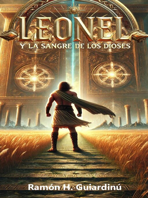Title details for Leonel y la Sangre de los Dioses by Ramón H. Guiardinú - Available